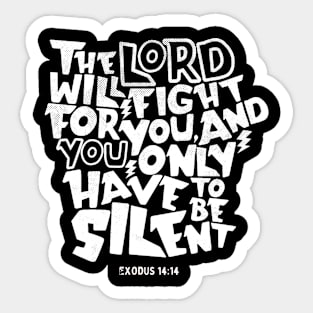 The Lord Will Fight for You Sticker